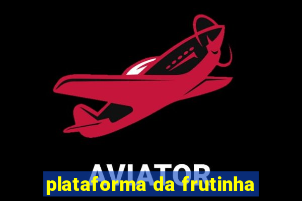 plataforma da frutinha